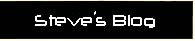 Steve's Blog Steve's Blog