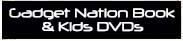 Show your friends that you are a part of the Gadget Nation! Gadget Nation The Book